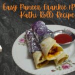 Easy Paneer Frankie (Paneer Kathi Roll) Recipe