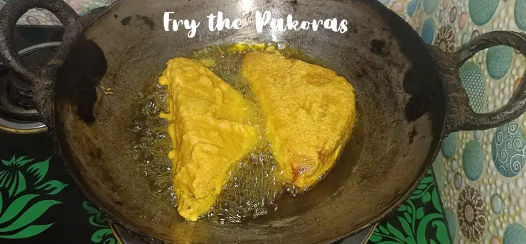 Fry the Pakoras - Bread Pakora Recipe